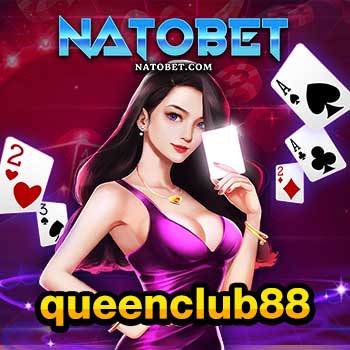 สมัคร เว็บสล็อต queenclub88 เล่นตรงไม่ผ่านเอเย่นต์ ไม่มีขั้นต่ำ เล่นได้ครบทุกค่ายเกมโบนัสแตกง่าย 100% | NATOBET